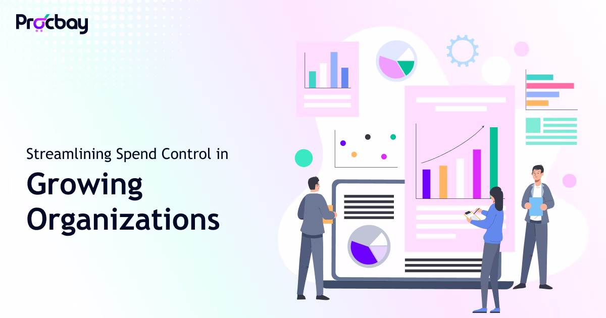 From Chaos to Clarity: Streamlining Spend Control in Growing Organizations